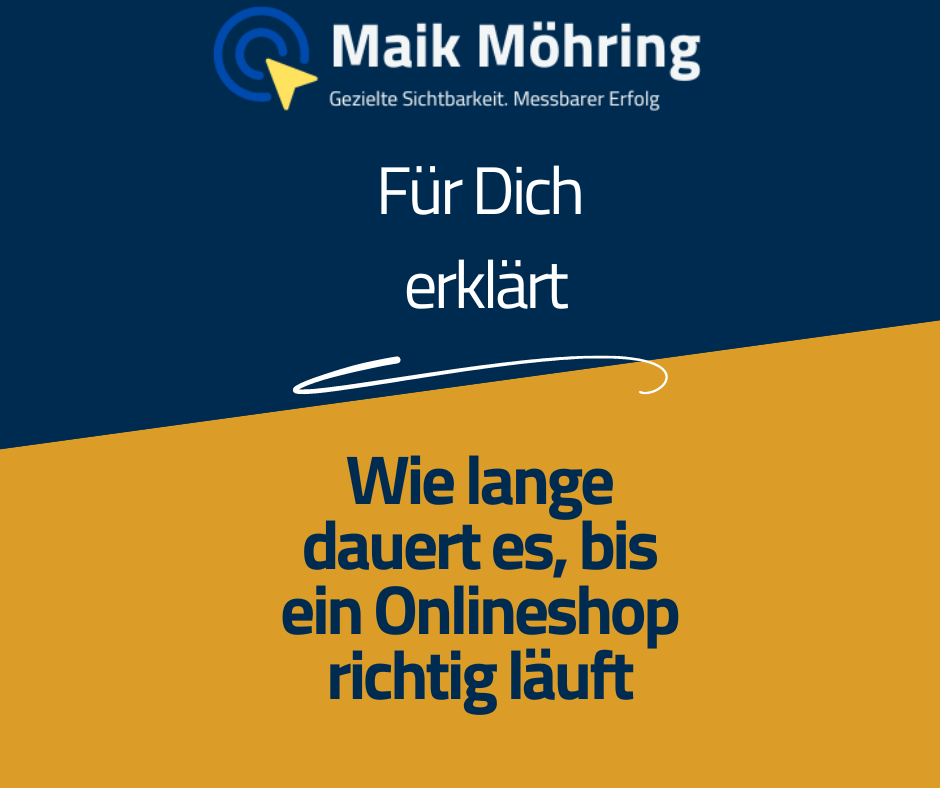 Wie lange dauert es, bis ein Onlineshop richtig läuft