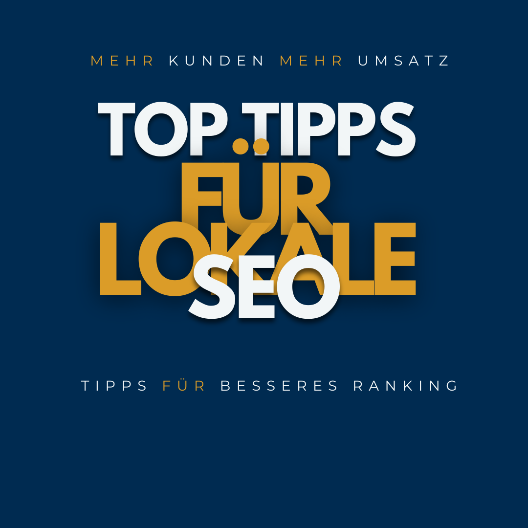 Die besten Strategien für Ihr Unternehmen Top Tipps für lokale SEO